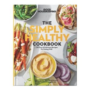The Simply Healthy Cookbook Hardcover Edition